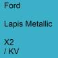 Preview: Ford, Lapis Metallic, X2 / KV.